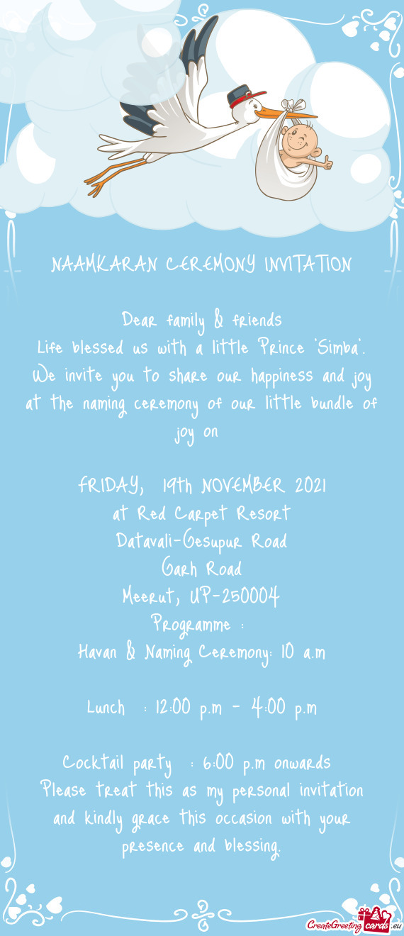 Life blessed us with a little Prince ‘Simba’. We invite you to share our happiness and joy at th