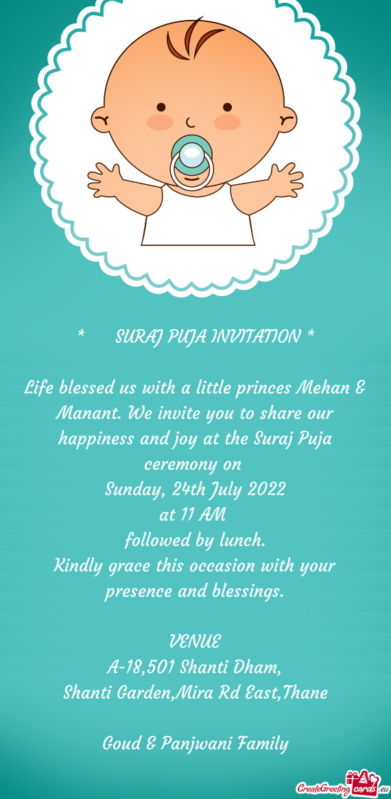 Life blessed us with a little princes Mehan & Manant. We invite you to share our happiness and joy a