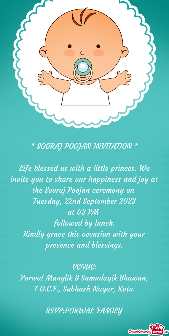 Life blessed us with a little princes. We invite you to share our happiness and joy at the Sooraj Po