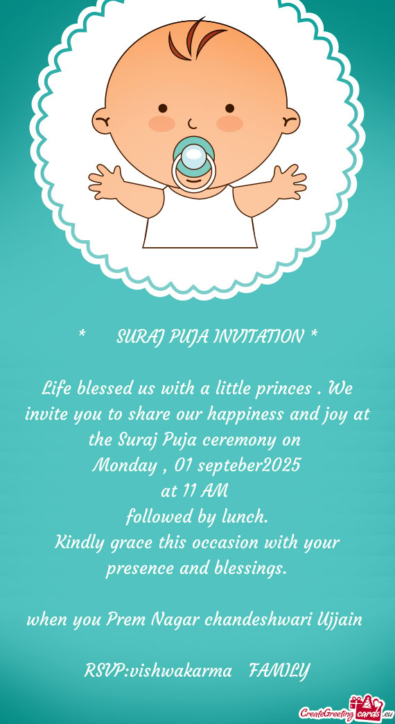 Life blessed us with a little princes . We invite you to share our happiness and joy at the Suraj Pu