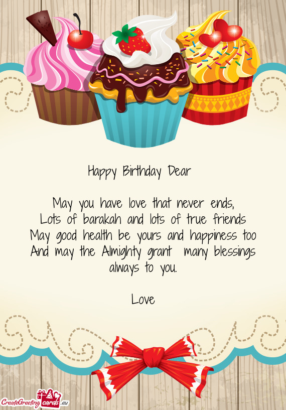 Lots of barakah and lots of true friends