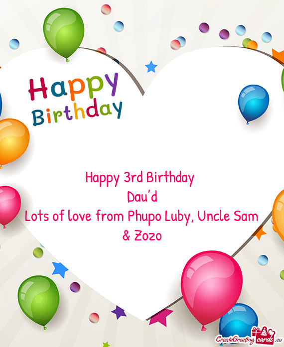 Lots of love from Phupo Luby, Uncle Sam & Zozo