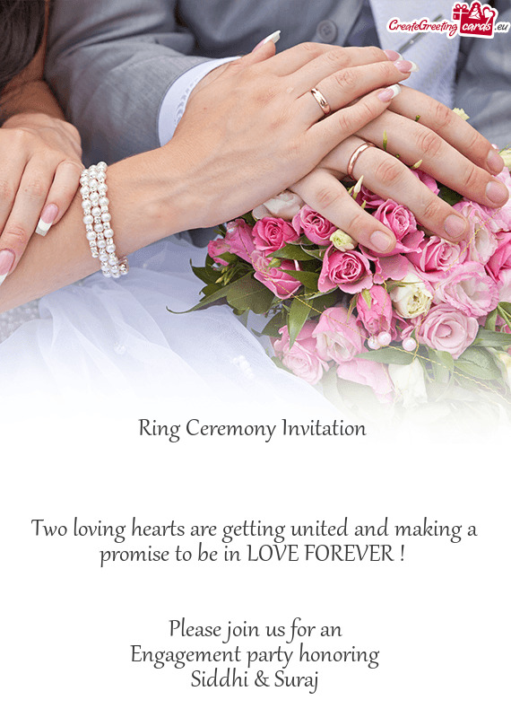LOVE FOREVER ! 
 
 
 Please join us for an
 Engagement party honoring
 Siddhi & Suraj