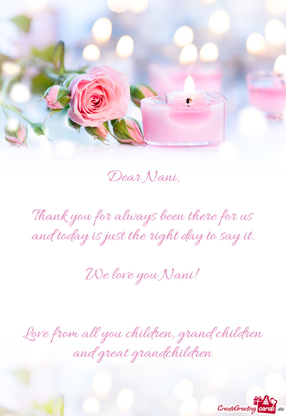Love from all you children, grand children and great grandchildren