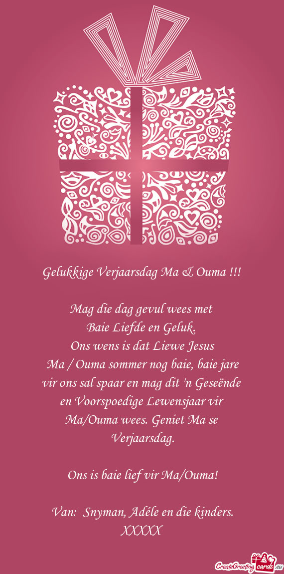 Ma / Ouma sommer nog baie, baie jare