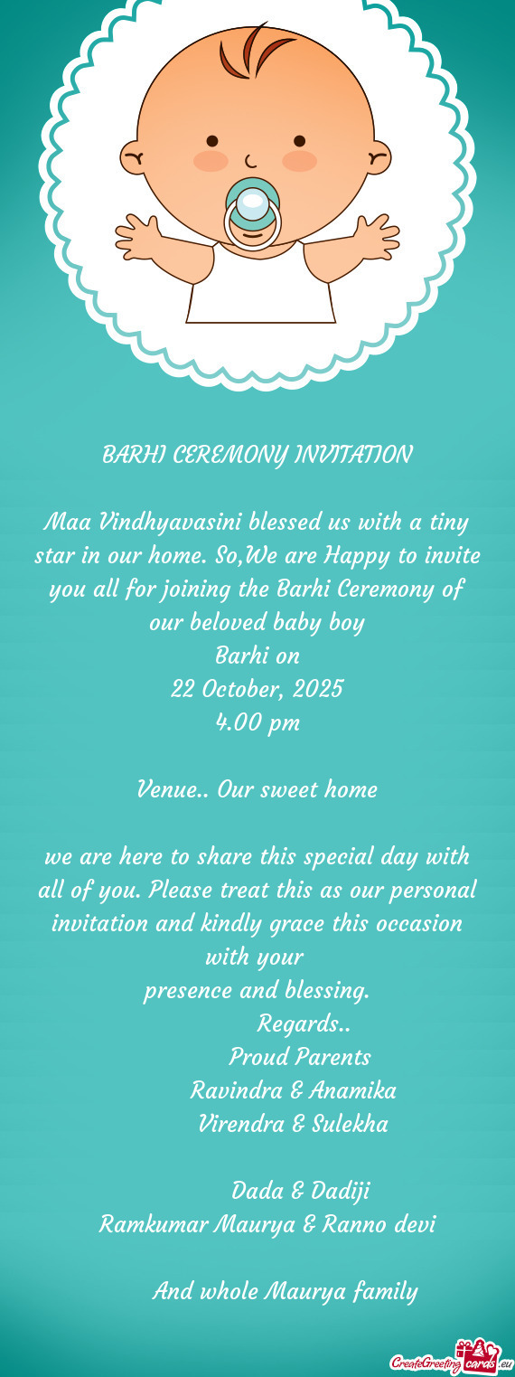 Maa Vindhyavasini blessed us with a tiny star in our home. So,We are Happy to invite you all for joi