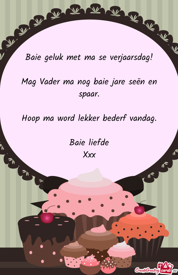 Mag Vader ma nog baie jare seën en spaar