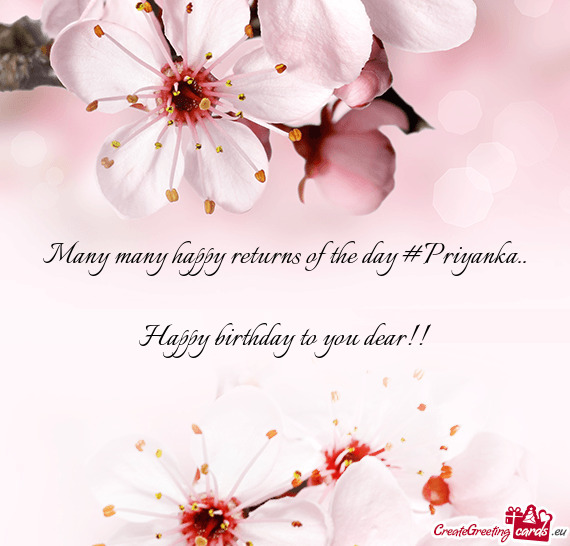 Many many happy returns of the day #Priyanka