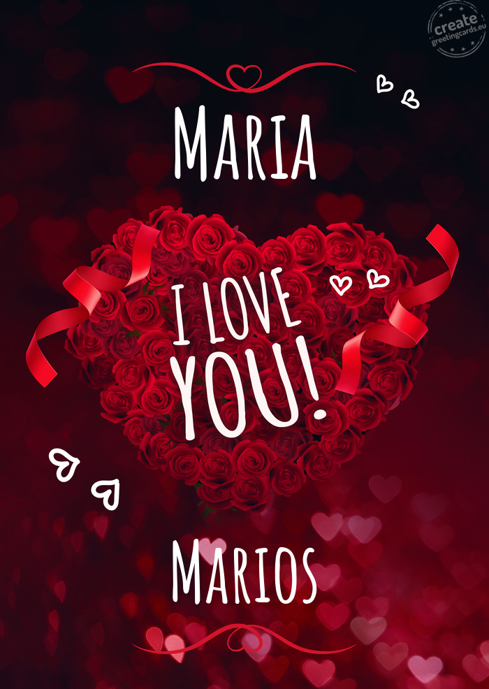 Maria I love you Marios