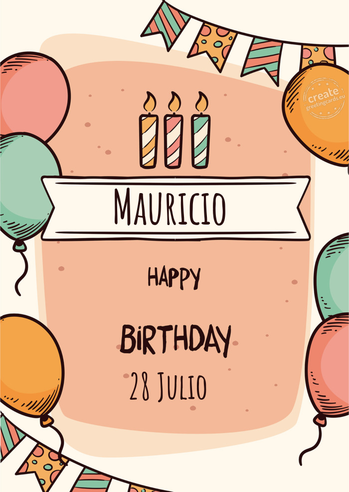 Mauricio Happy birthday 28 Julio