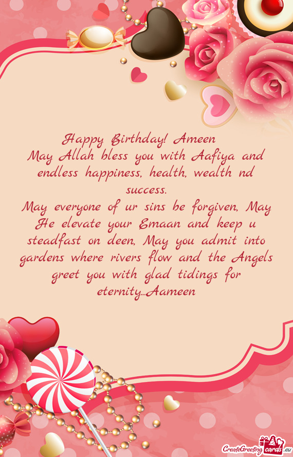 May Allah bless you with Aafiya and endless happiness, health, wealth nd success