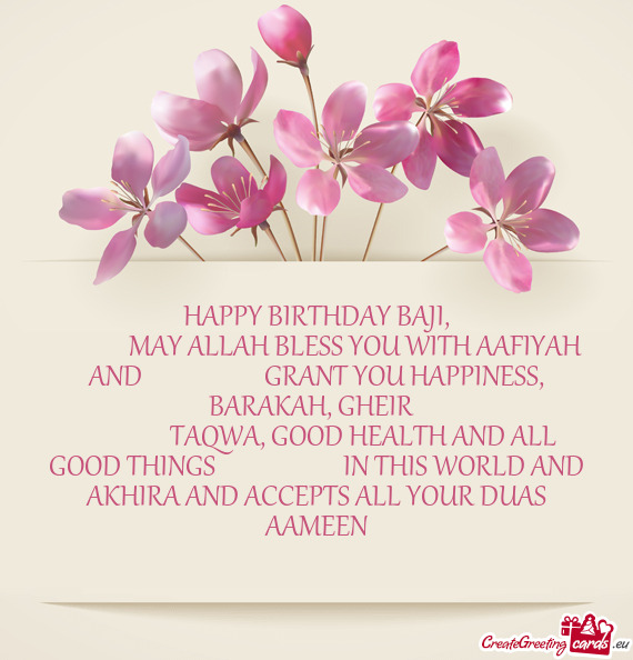 MAY ALLAH BLESS YOU WITH AAFIYAH AND      GRANT YOU HAPPINESS, BARAKAH