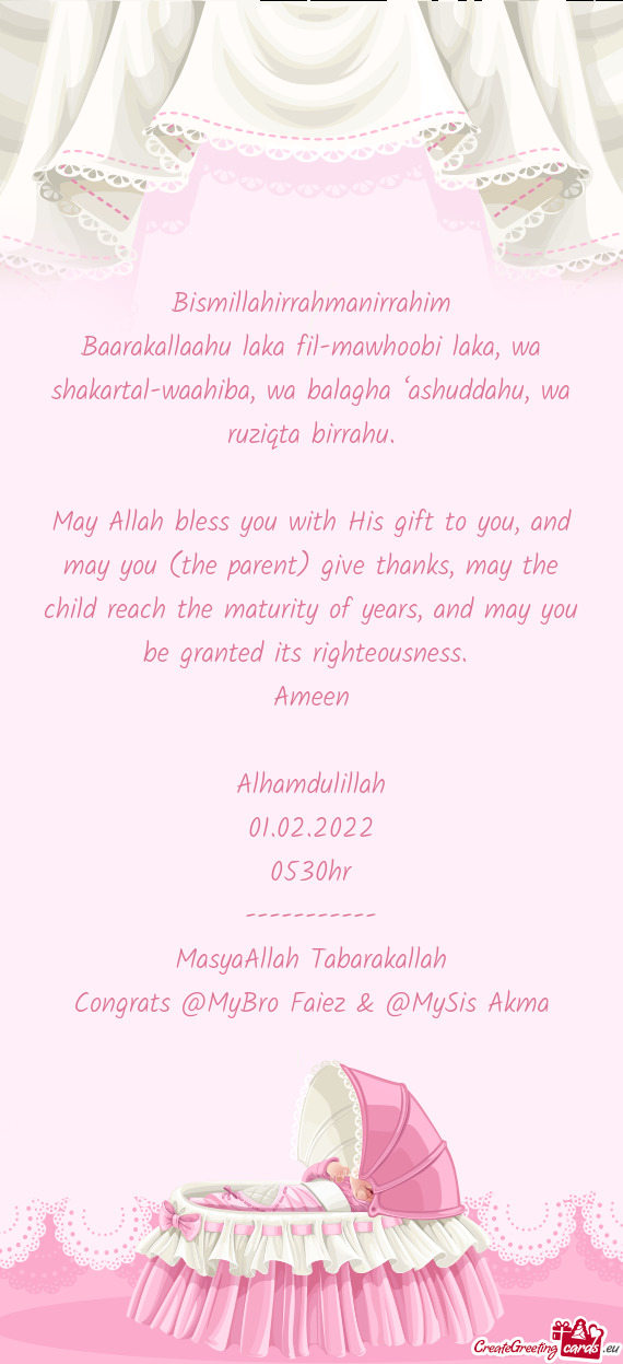 May Allah bless you with His gift to you, and may you (the parent) give thanks, may the child reach