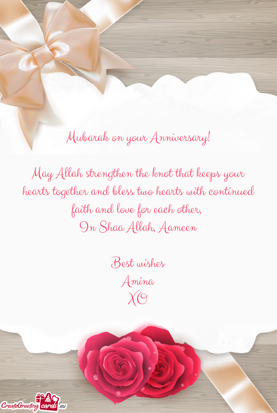 May Allah strengthen the knot that keeps your hearts together and bless two hearts with continued fa