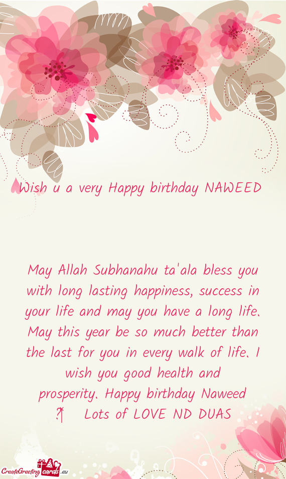 May Allah Subhanahu ta'ala bless you with long lasting happiness, success in your life and may you h