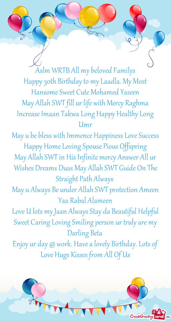 May Allah SWT fill ur life with Mercy Raghma Increase Imaan Takwa Long Happy Healthy Long Umr