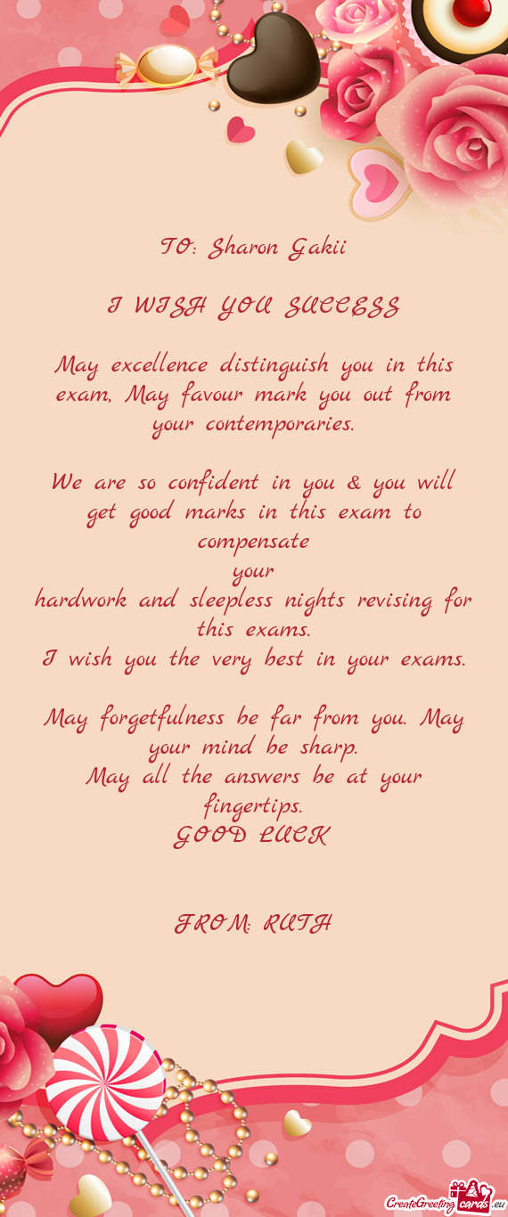 May excellence distinguish you in this exam, May favour mark you out from your contemporaries