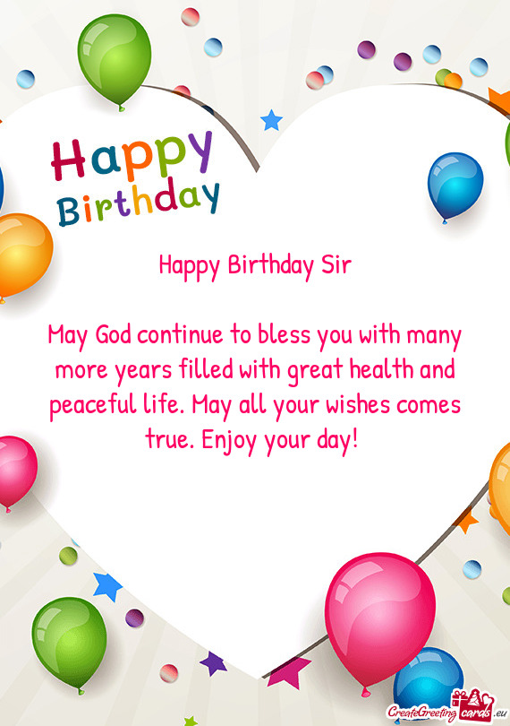 May God continue to bless you with many more years filled with great health and peaceful life. May a