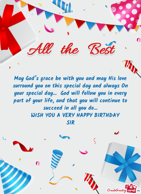 May God’s grace be with you and may His love surround you on this special day and always On your s
