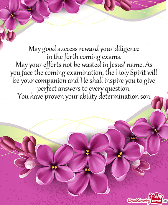 May good success reward your diligence