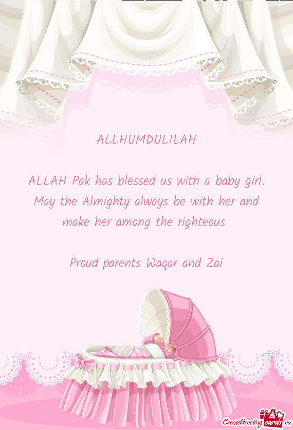 May the Almighty always be with her and make her among the righteous