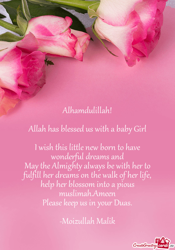 May the Almighty always be with her to fulfill her dreams on the walk of her life, help her blossom