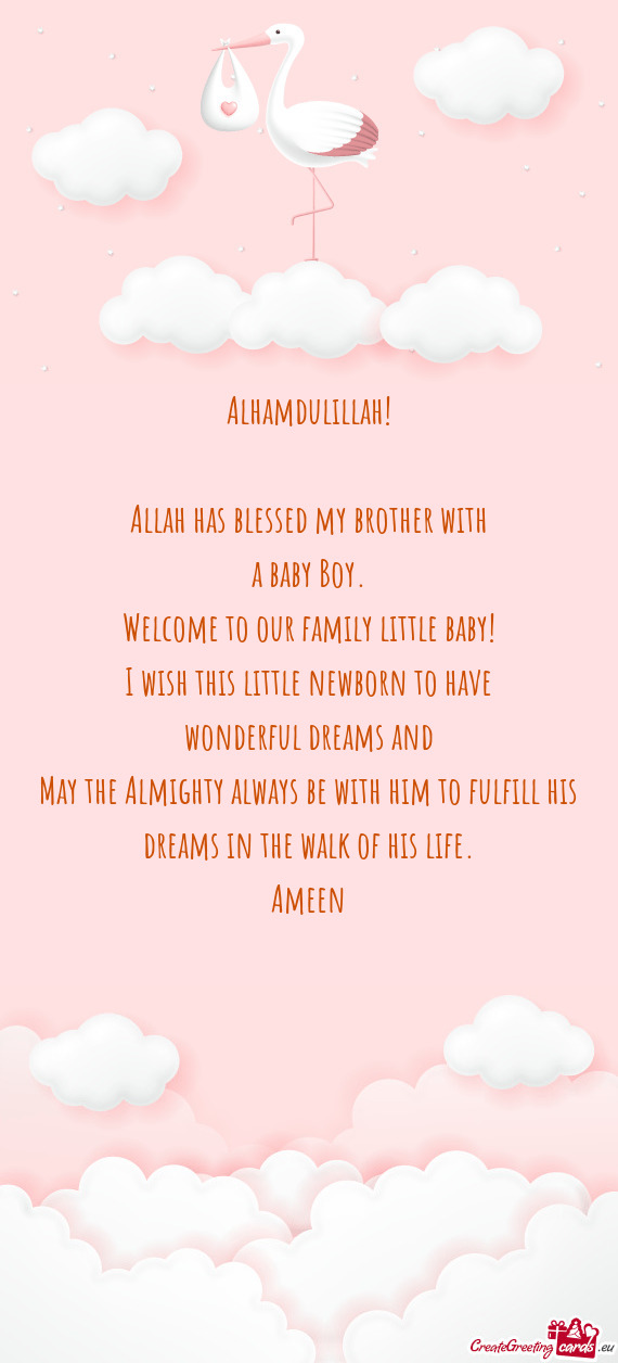 May the Almighty always be with him to fulfill his dreams in the walk of his life