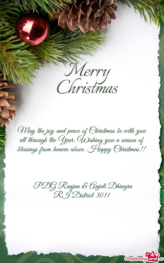 May the joy and peace of Christmas be with you all through the Year. Wishing you a season of blessin