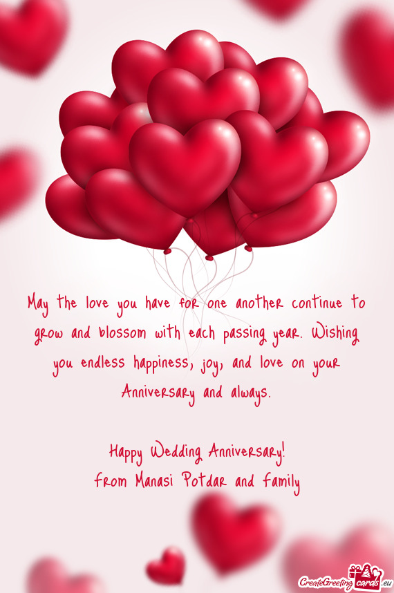 May the love you have for one another continue to grow and blossom with each passing year. Wishing y