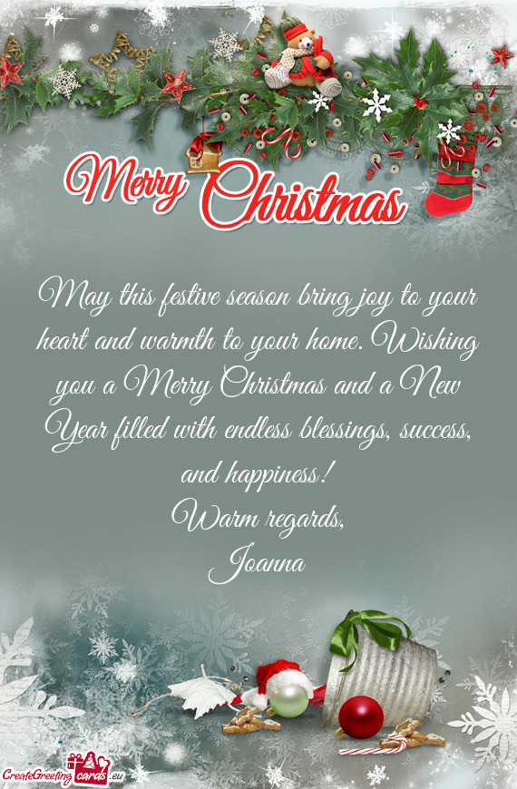 May this festive season bring joy to your heart and warmth to your home. Wishing you a Merry Christm