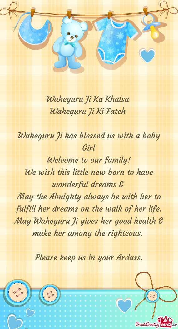 May Waheguru Ji gives her good health & make her among the righteous