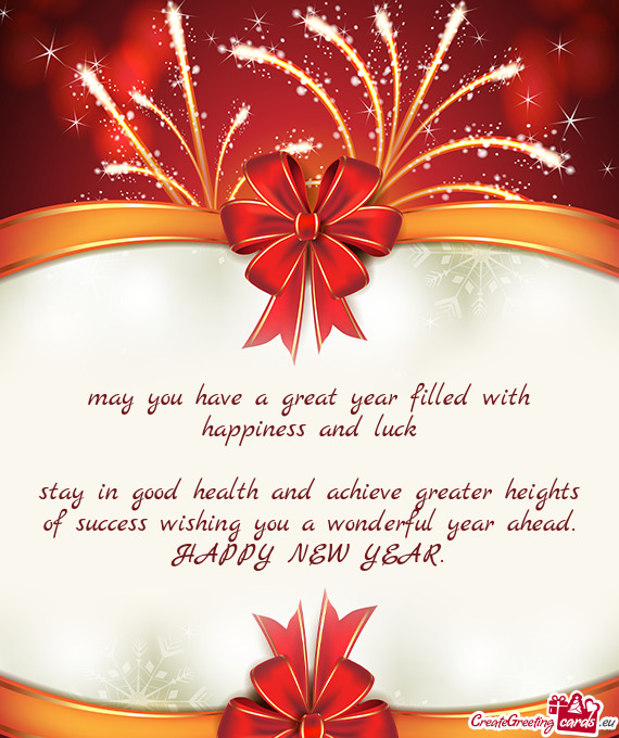 May you have a great year filled with happiness and luck