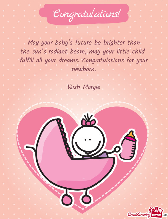 May your baby's future be brighter than