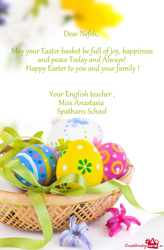 May your Easter basket be full of joy, happiness and peace Today and Always