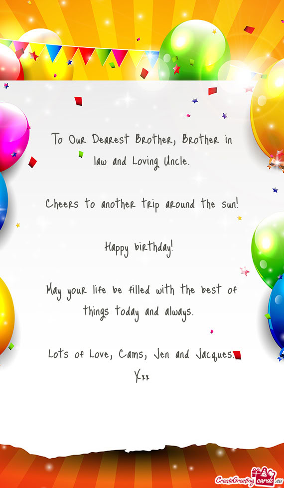 May your life be filled with the best of things today and always