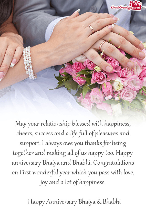 May your relationship blessed with happiness, cheers, success and a life full of pleasures and suppo