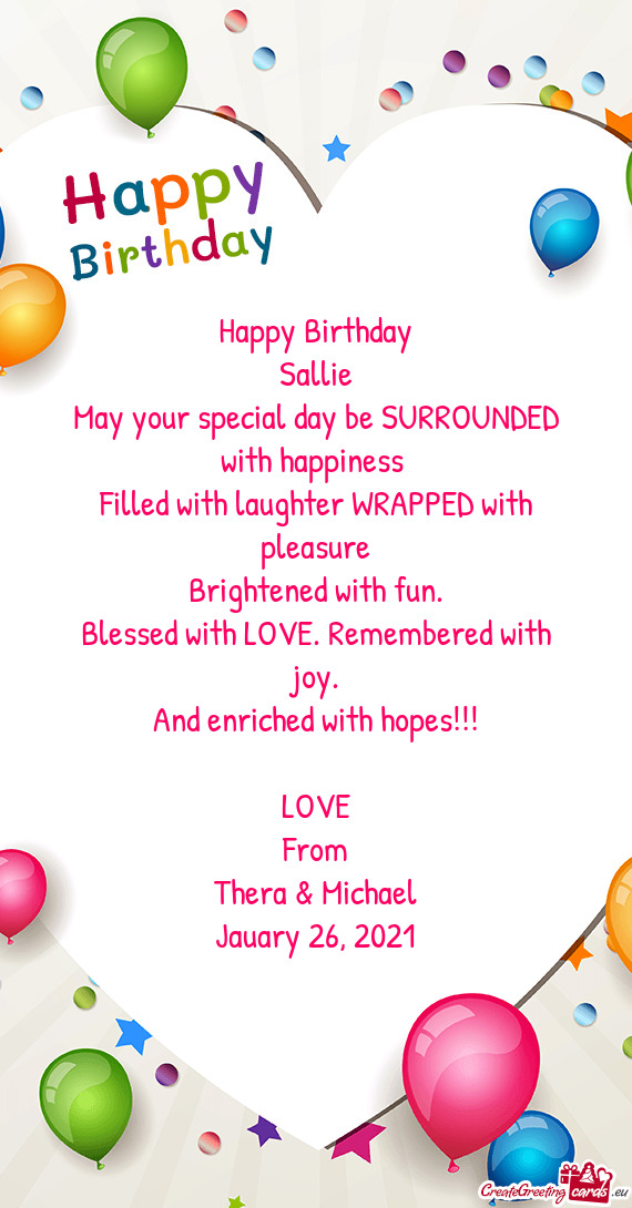 May your special day be SURROUNDED with happiness