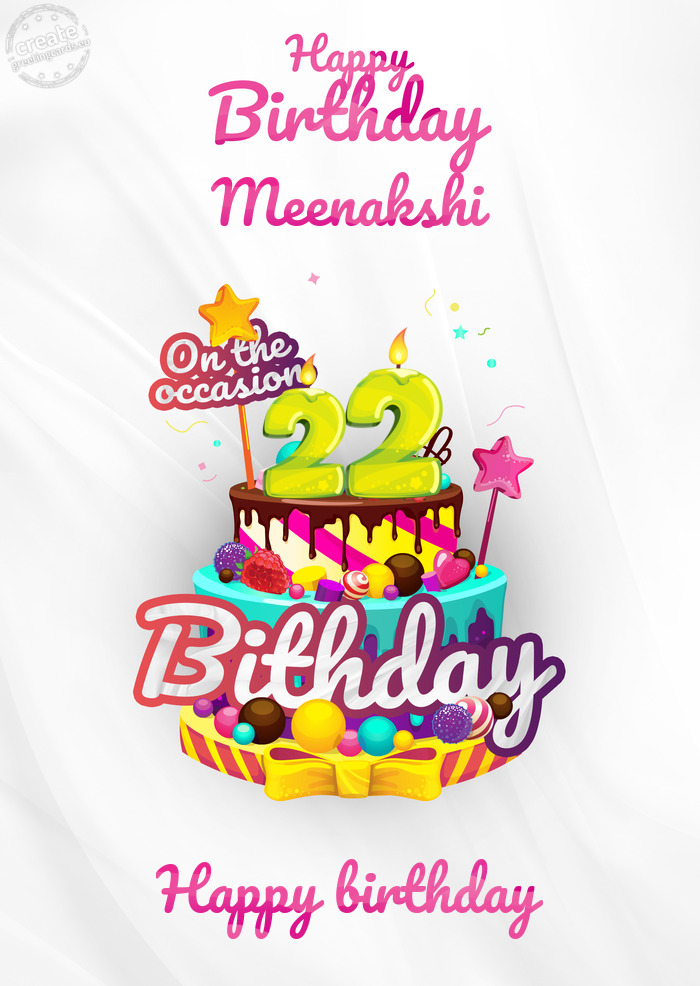 Meenakshi, Happy birthday to 22 Happy birthday