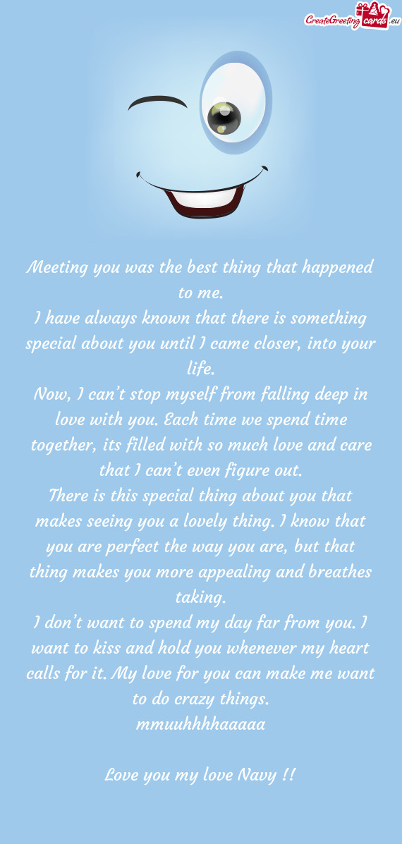 Meeting you was the best thing that happened to me