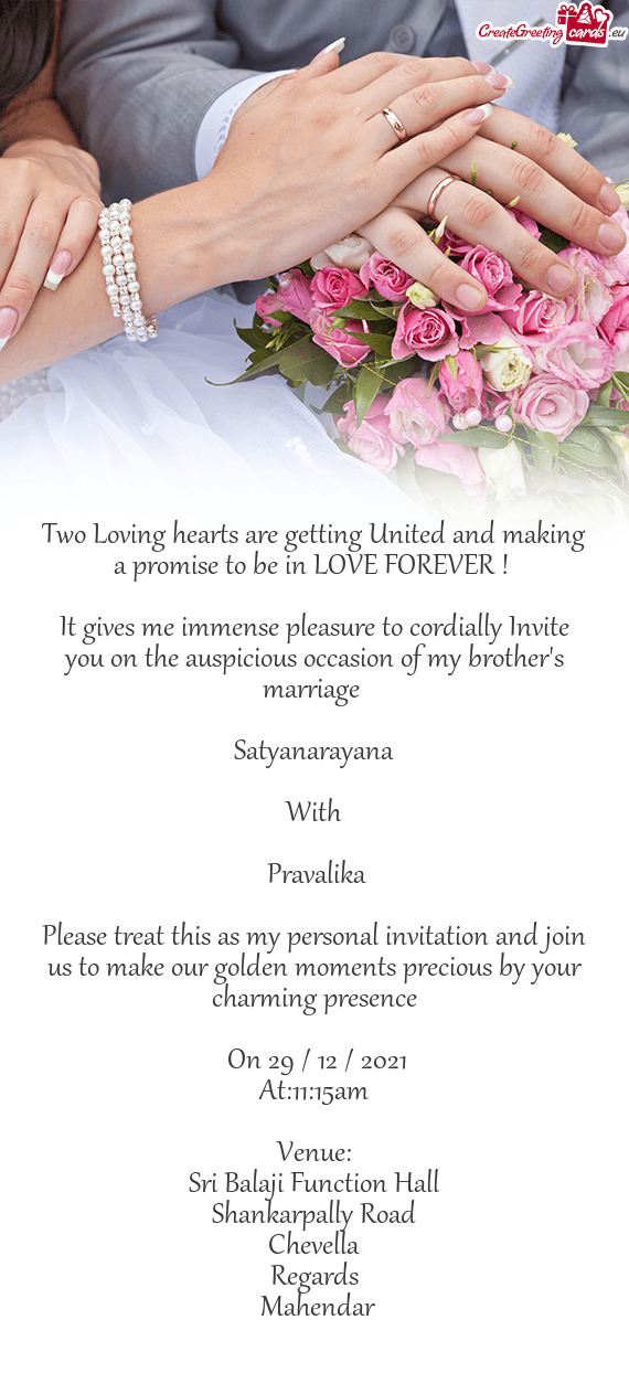 Mense pleasure to cordially Invite you on the auspicious occasion of my brother