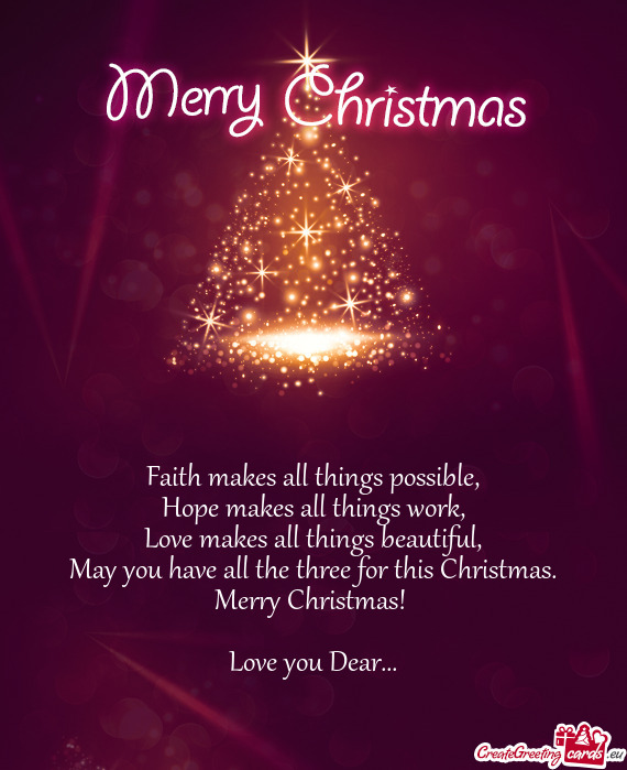 Merry Christmas! 
 
 Love you Dear
