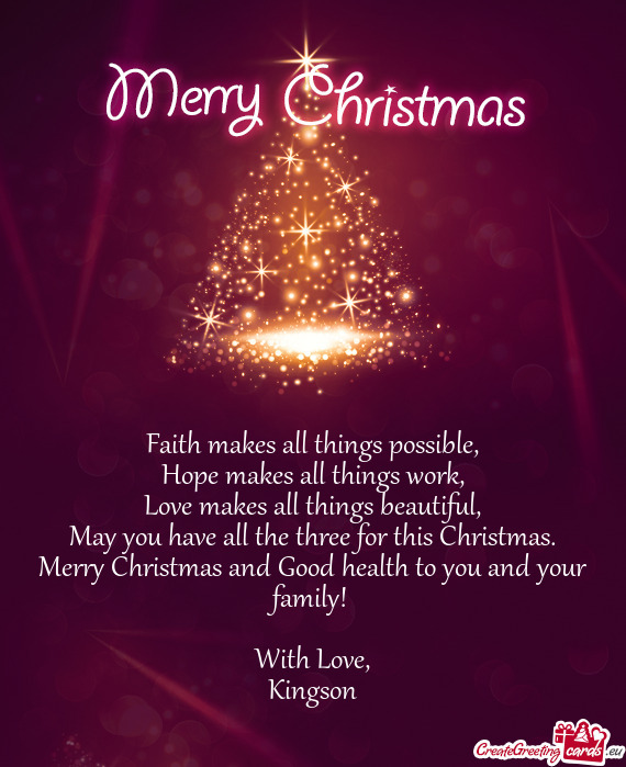 Merry Christmas and Good health to you and your family!  With Love
