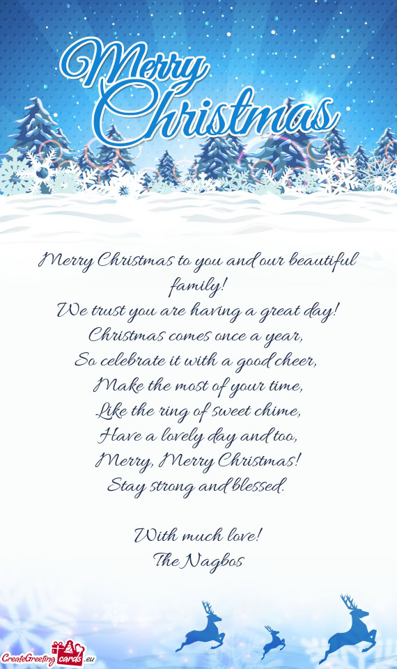 Merry Christmas to you and our beautiful family