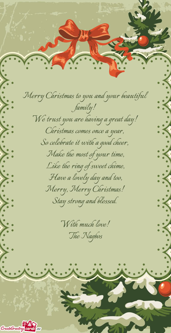 Merry Christmas to you and your beautiful family