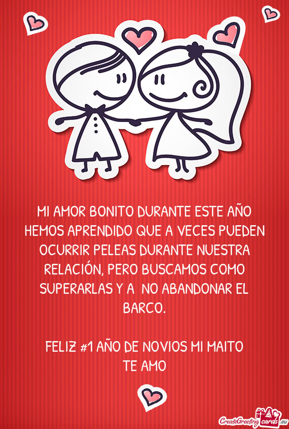 MI AMOR BONITO DURANTE ESTE AÑO HEMOS APRENDIDO QUE A VECES PUEDEN OCURRIR PELEAS DURANTE NUESTRA R