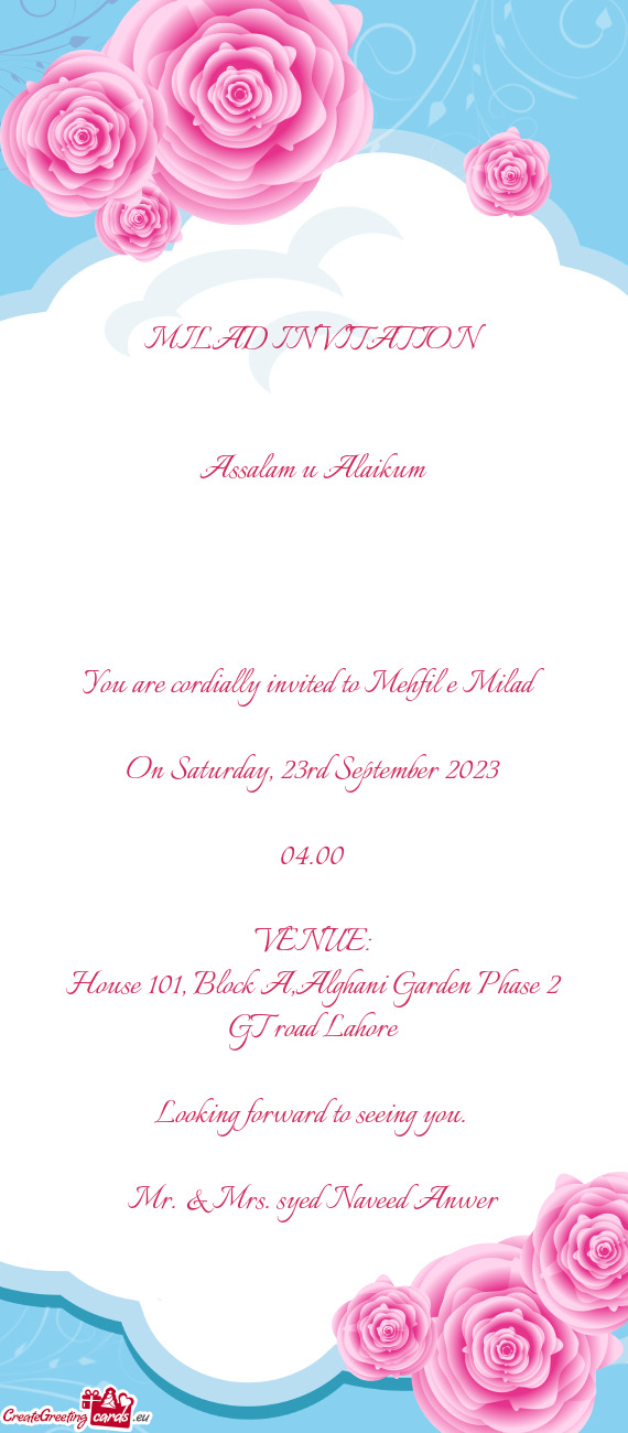 MILAD INVITATION  Assalam u Alaikum   You are cordially invited to Mehfil e Milad On
