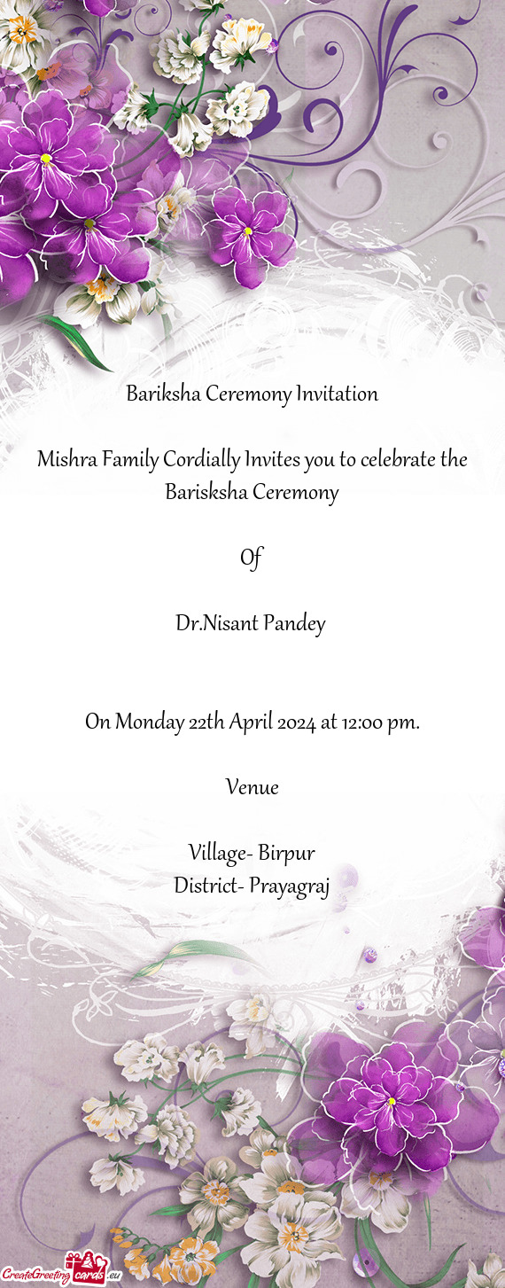 Mishra Family Cordially Invites you to celebrate the Barisksha Ceremony