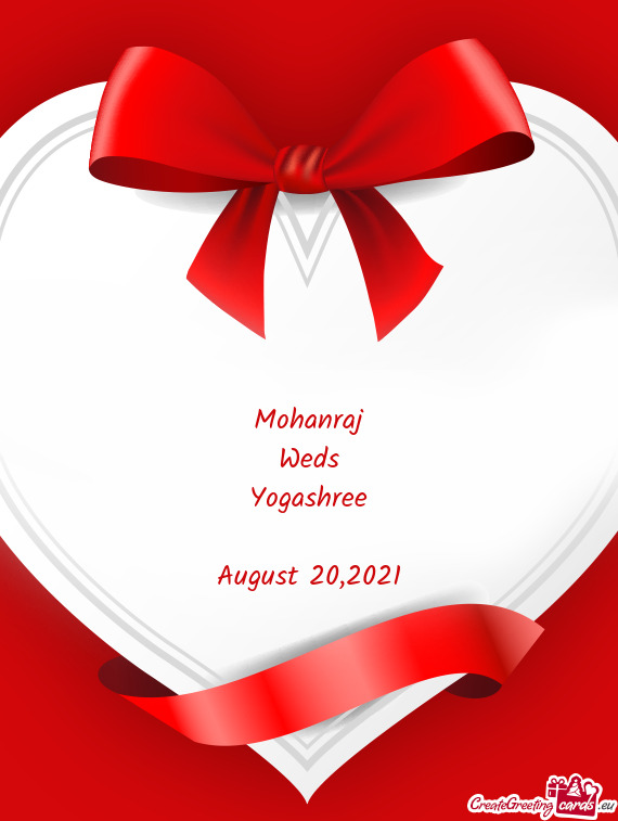 Mohanraj
 Weds
 Yogashree
 
 August 20