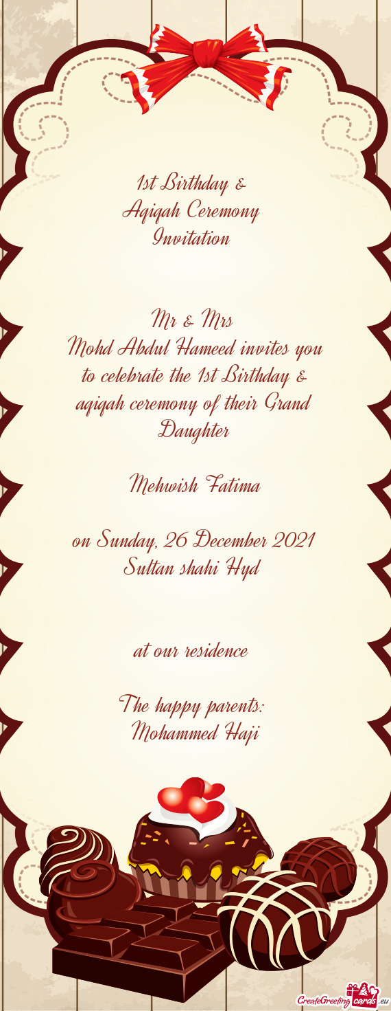 Mohd Abdul Hameed invites you to celebrate the 1st Birthday & aqiqah ceremony of their Grand Daughte