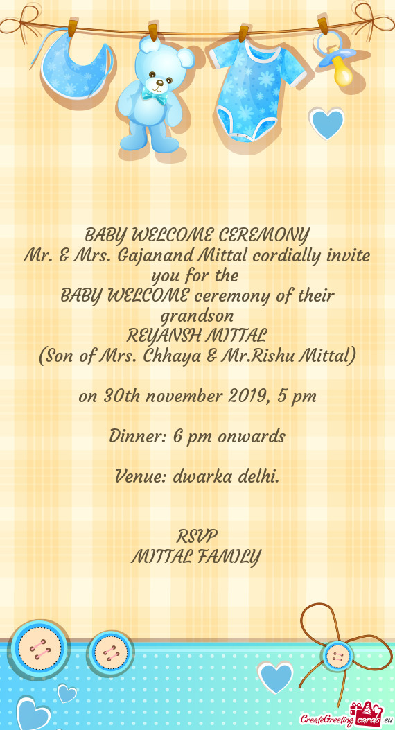 Mr. & Mrs. Gajanand Mittal cordially invite you for the